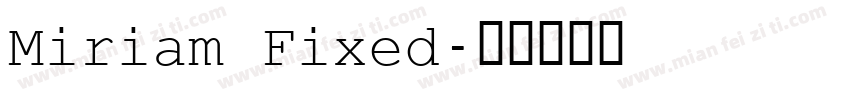 Miriam Fixed字体转换